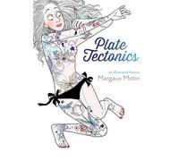 Plate Tectonics: An Illustrated Memoir
