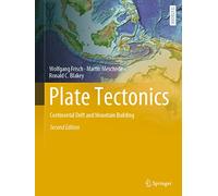 Plate Tectonics: Continental Drift and Mountain Building (Springer Textbooks in Earth Sciences, Geography and Environment)