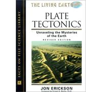 Plate Tectonics: Unraveling the Mysteries of the Earth (Living Earth)
