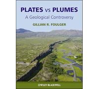 Plates vs Plumes: A Geological Controversy