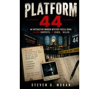 PLATFORM 44: An Interactive Murder Mystery Puzzle Book: 50,000 Suspects, 20 Clues, 1 Killer