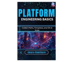 Platform Engineering Basics: Golden Paths, Templates, and DX at Scale