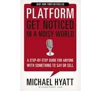 Platform: Get Noticed in a Noisy World