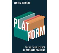 Platform: How to Fast-Track Your Personal Platform