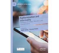 Platformization and Informality: Pathways of Change, Alteration, and Transformation (Dynamics of Virtual Work)