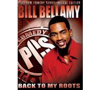 Platinum Comedy Series: Bill Bellamy - Back to My Roots by Bill Bellamy