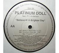 Platinum Doll - Believe In A Brighter Day [2xVinyl] [2x Vinyl Single 12'']