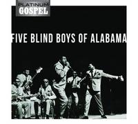 Platinum Gospel: Five Blind Boys of Alabama