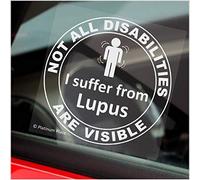 Platinum Place 1 x D103 I Suffer from LUPUS Not All Disabilities Are Visible Disabled Awareness Window Sticker ROUND White on Clear Sign Car Badge Label Notice 100mm