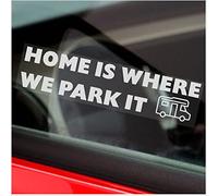 Platinum Place 1 x Sticker Home Is Where We Park It Sign Campervan Caravan Camping Car Window Van Vehicle Self Adhesive Internal White on Clear 200x50mm