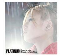 Platinum - Tears of Rain