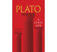 Plato: A Civic Life (Great Lives of the Ancient World)
