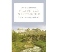Plato and Nietzsche: Their Philosophical Art