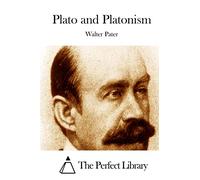 Plato and Platonism (Perfect Library)