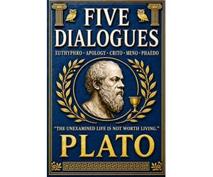 Plato: Five Dialogues: Euthyphro, Apology, Crito, Meno, Phaedo - Modern English Collector’s Gift Edition with Original Illustrations