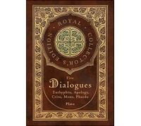 Plato: Five Dialogues: Euthyphro, Apology, Crito, Meno, Phaedo (Royal Collector's Edition) (Case Laminate Hardcover with Jacket)