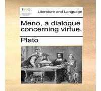 Plato Meno, a dialogue concerning virtue. Paperback Book Plato Multicolor