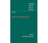 Plato: Meno and Phaedo (Cambridge Texts in the History of Philosophy)
