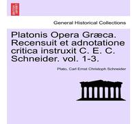 Plato nis Opera Graeca. Recensuit et adnotatione critica instruxit Plato Multicolor