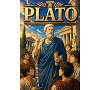 Plato: Philosophy Ideas Thinking Knowledge Society Wisdom Story Biography (Icons of History Manga)