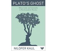 Plato’s Ghost: Minus Links and Liminality in Psychoanalytic Practice