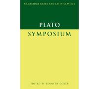 Plato: Symposium (Cambridge Greek and Latin Classics)