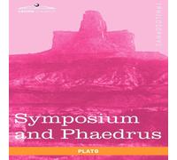 Plato Symposium & Phaedrus Paperback Book Plato Multicolor