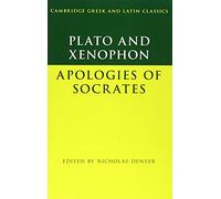 Plato: The Apology of Socrates and Xenophon: The Apology of Socrates: (Cambridge Greek and Latin Classics)