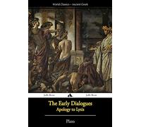 Plato - The Early Dialogues: Apology to Lysis