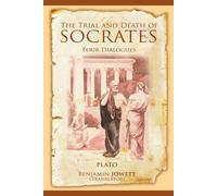 Plato The Trial & Death of Socrates: Four Dialogues Paperback Book Plato Multicolor