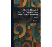 Plato: Timaeus Critias Cleitophon Menexenus Epistles