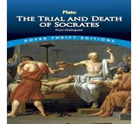 Plato Trial & Death of Socrates: Four Dialogues Paperback Book Plato Multicolor