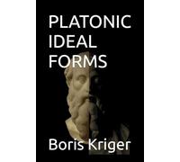 PLATONIC IDEAL FORMS (Philosophical Questions)