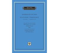 Platonic Theology, Volume 3: Books IX-XI (The I Tatti Renaissance Library 7)