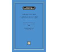 Platonic Theology, Volume 6: Books XVII-XVIII (The I Tatti Renaissance Library 23)