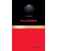 Platonism: A Note on the Philosophical School: 13 (Western Philosophical Schools)