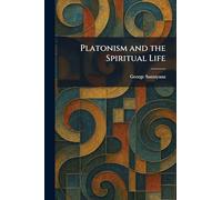 Platonism and the Spiritual Life