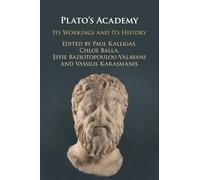 Plato's Academy: Its Workings and its History
