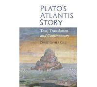 Plato's Atlantis Story: Text, Translation and Commentary