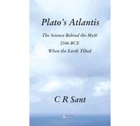 Plato's Atlantis; The Science behind the Myth: 2346 BCE; When the Earth Tilted