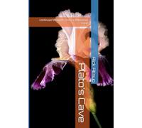 Plato's Cave: continued thoughts from a delusional mind (REFLECTIONS OF A DELUSIONAL MIND/ OR HOW I LEARNED TO TURN PSYCHOSIS INTO INSIGHT)