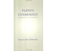 Plato's Cosmology: "Timaeus" of Plato: "Timaeus" of Plato: The Timaeus of Plato