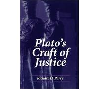 Plato's Craft of Justice (S U N Y Series in Ancient Greek Philosophy)