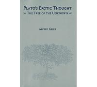 Plato's Erotic Thought: The Tree of the Unknown: 3 (Rochester Studies in Philosophy)