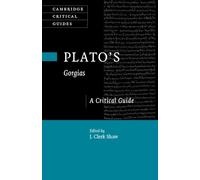 Plato's Gorgias: A Critical Guide (Cambridge Critical Guides)