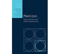 Plato's Lysis (Cambridge Studies in the Dialogues of Plato)