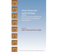Plato's Parmenides and Its Heritage: Volume I: History and Interpretation from the Old Academy to Later Platonism and Gnosticism (Writings from the Greco-Roman World Supplement)