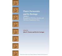 Plato's Parmenides and Its Heritage: Volume II: Reception in Patristic, Gnostic, and Christian Neoplatonic Texts (Writings from the Greco-Roman World Supplement)