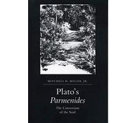 Plato's Parmenides: The Conversion of the Soul
