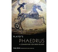 Plato's Phaedrus: A Commentary for Greek Readers: 47 (Oklahoma Series in Classical Culture)